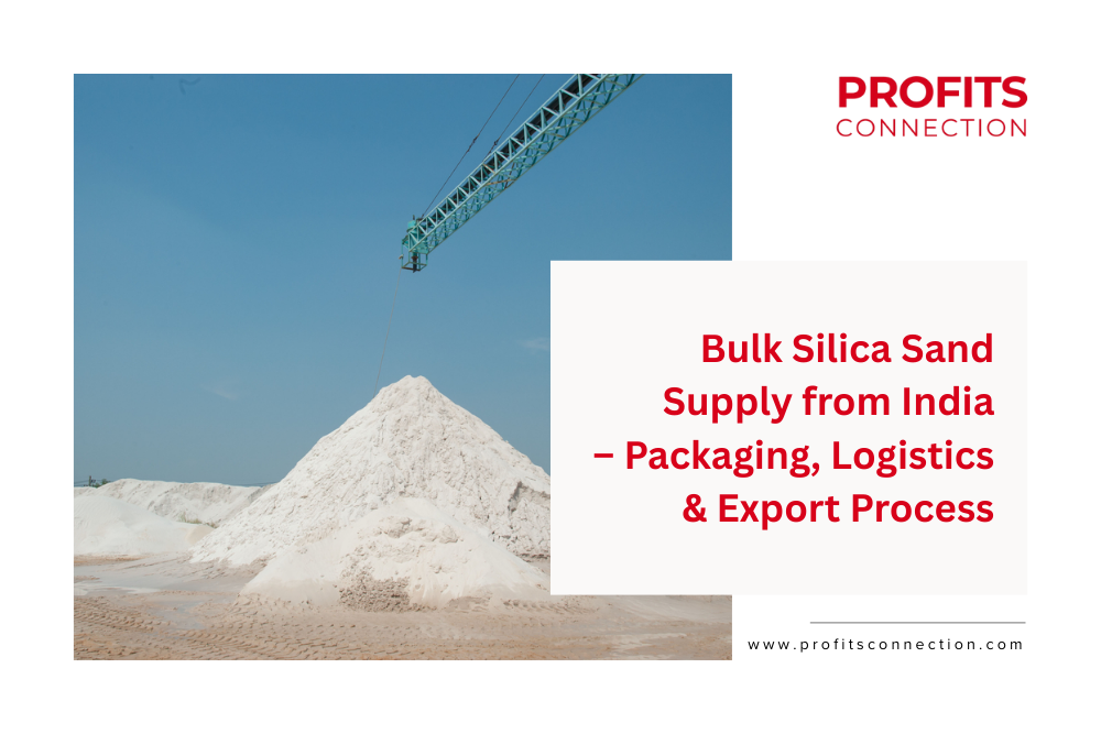 Bulk Silica Sand Supply from India – Packaging, Logistics & Export Process