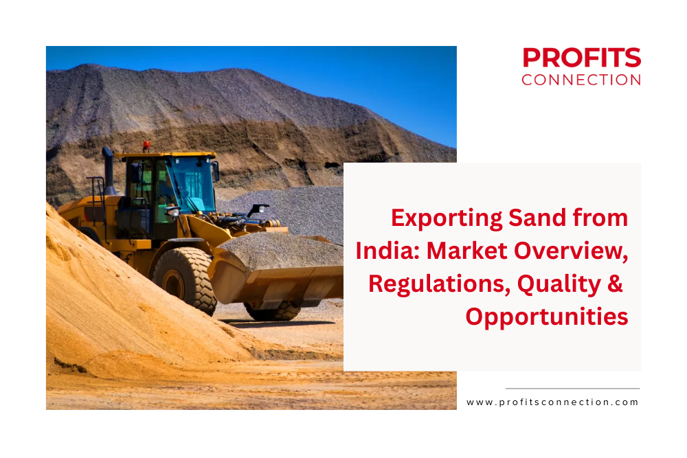 Exporting Sand from India, silica sand exporter from India sand export business India silica sand supplier India industrial sand export India quartz sand exporter India sand export documentation India sand packaging for export DGFT sand export rules silica sand export to UAE sand exporters from Gujarat,